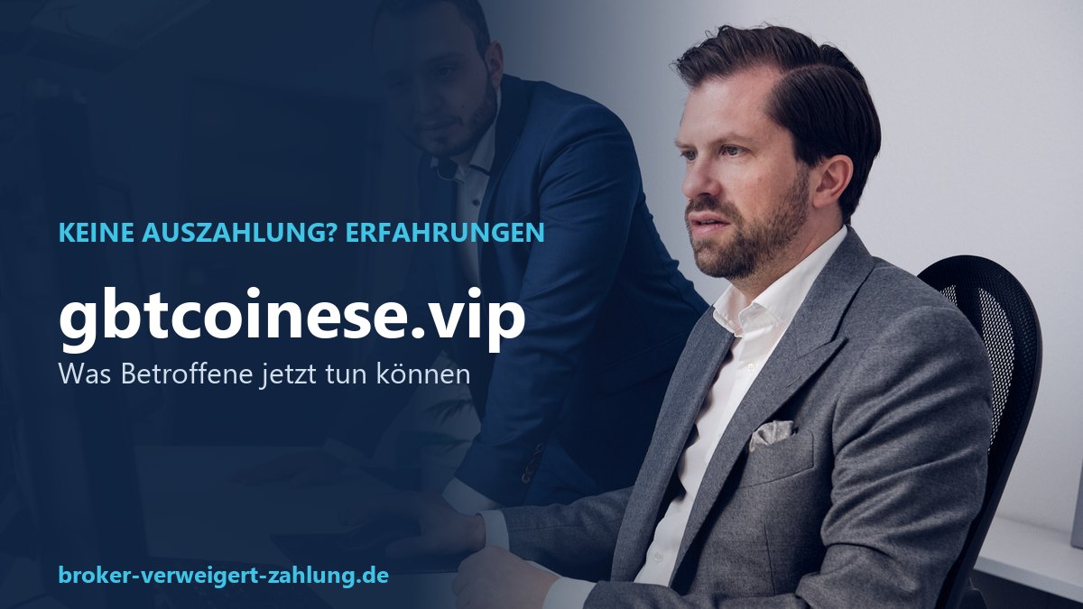 gbtcoinese.vip: Keine Auszahlung? Erfahrungen und Warnsignale für Betroffene