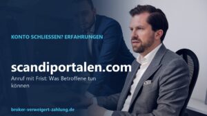 scandiportalen.com: Anruf mit Frist zur Kontoschließung, Erfahrungen und Warnsignale